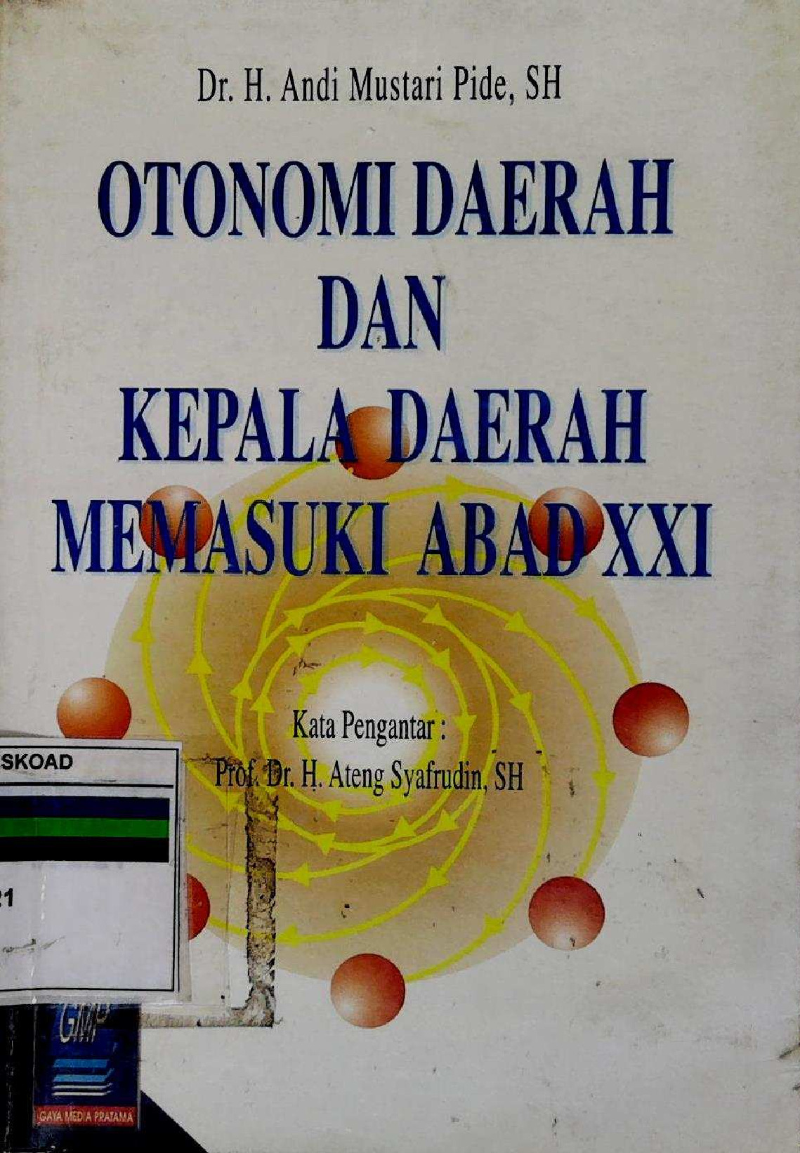 Otonomi Daerah Dan Kepala Daerah Memasuki Abad XXI